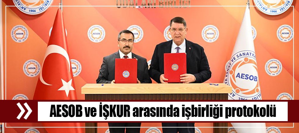 AESOB ve İŞKUR arasında işbirliği protokolü