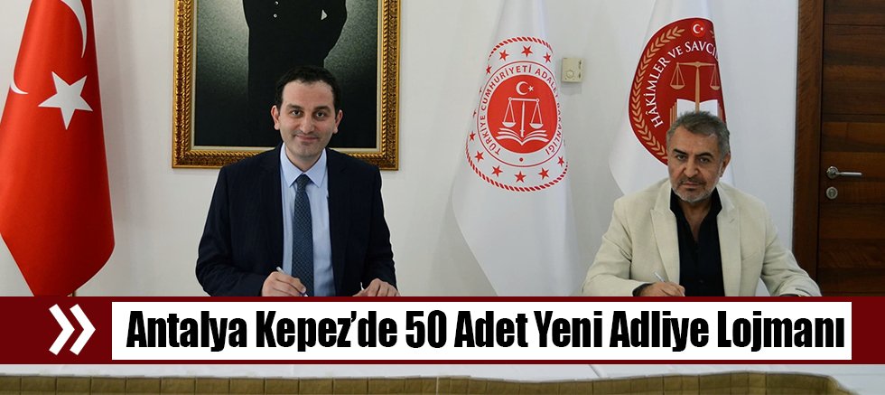  Antalya Kepez’de 50 Adet Yeni Adliye Lojmanı