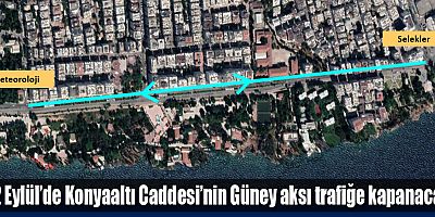 22 Eylül’de Konyaaltı Caddesi’nin Güney aksı trafiğe kapanacak