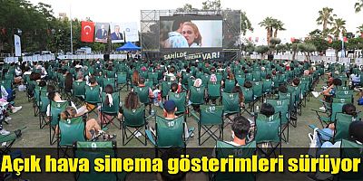 Açık hava sinema gösterimleri sürüyor