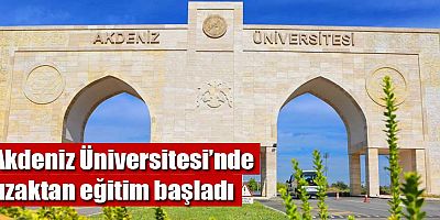 Akdeniz Üniversitesi’nde uzaktan eğitim başladı