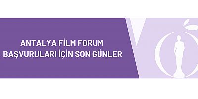 Antalya Film Forum Başvuruları İçin Son Günler!