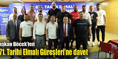 Başkan Böcek’ten 671. Tarihi Elmalı Güreşleri’ne davet