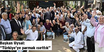 Başkan Uysal, “Türkiye’ye parmak ısırttık”
