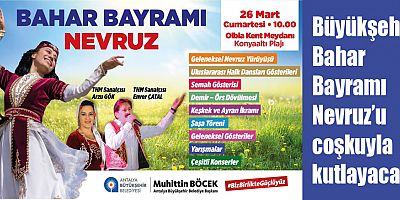 Büyükşehir, Bahar Bayramı Nevruz’u coşkuyla kutlayacak