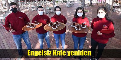 Engelsiz Kafe yeniden