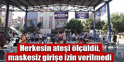 Herkesin ateşi ölçüldü