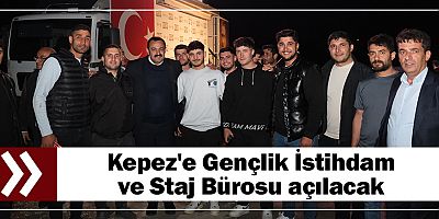 Kepez'e Gençlik İstihdam ve Staj Bürosu açılacak