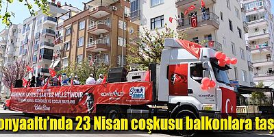 Konyaaltı’nda 23 Nisan coşkusu balkonlara taştı