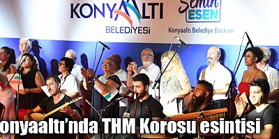 Konyaaltı’nda THM Korosu esintisi