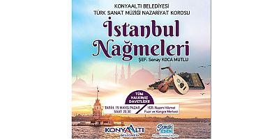 Konyaaltı’ndan İstanbul Nağmeleri konseri  