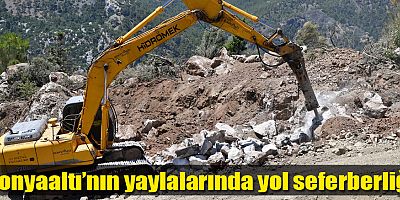 Konyaaltı’nın yaylalarında yol seferberliği