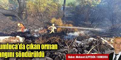 Kumluca’da çıkan orman yangını söndürüldü