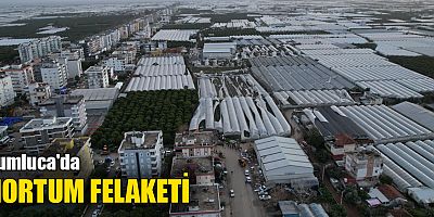 Kumluca'da hortum felaketi