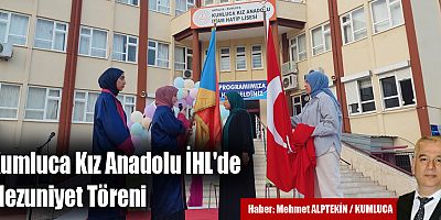 Kumluca Kız Anadolu İHL'de Mezuniyet Töreni