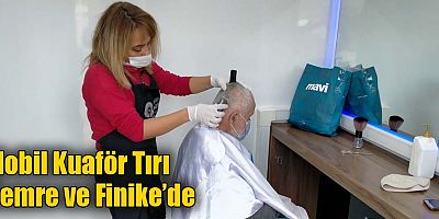 Mobil Kuaför Tırı Demre ve Finike’de