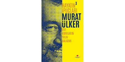 Murat Ülker'in yeni kitabı 
