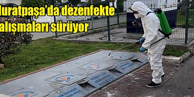 Muratpaşa’da dezenfekte çalışmaları sürüyor