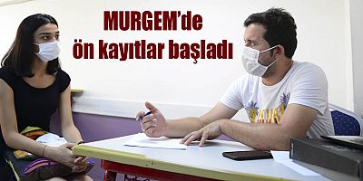 MURGEM’de ön kayıtlar başladı