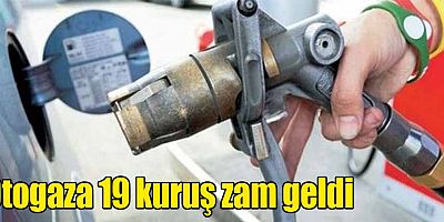 Otogaza 19 kuruş zam geldi