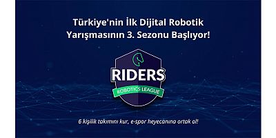 Riders Robotik Ligi’nde geri sayım başladı! Takımını kur, heyecana ortak ol!