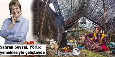 Sahrap Soysal, Yörük yemekleriyle çalıştayda