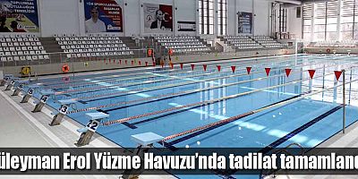 Süleyman Erol Yüzme Havuzu’nda tadilat tamamlandı