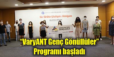 “VaryANT Genç Gönüllüler” Programı başladı