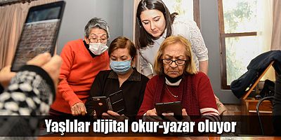 Yaşlılar dijital okur-yazar oluyor