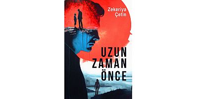 Zekeriya Çetin'in ilk romanı 