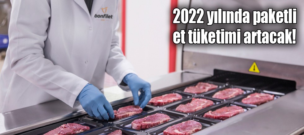 2022 yılında paketli et tüketimi artacak!