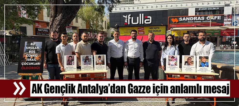 AK Gençlik Antalya’dan Gazze için anlamlı mesaj
