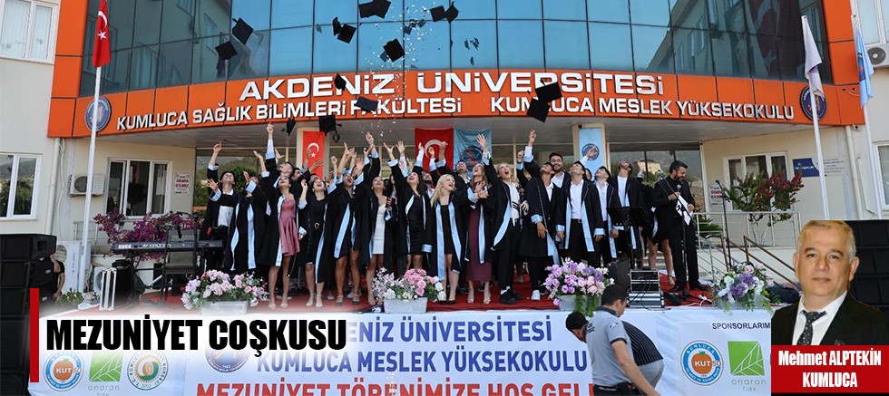 Akdeniz Üniversitesi Kumluca Meslek Yüksekokulu’nda Mezuniyet Coşkusu