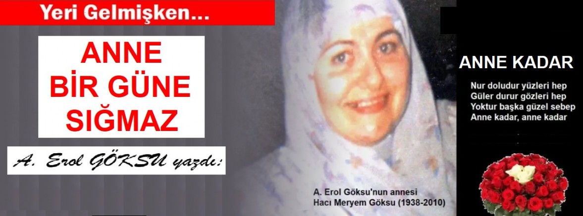 ANNE BİR GÜNE SIĞMAZ