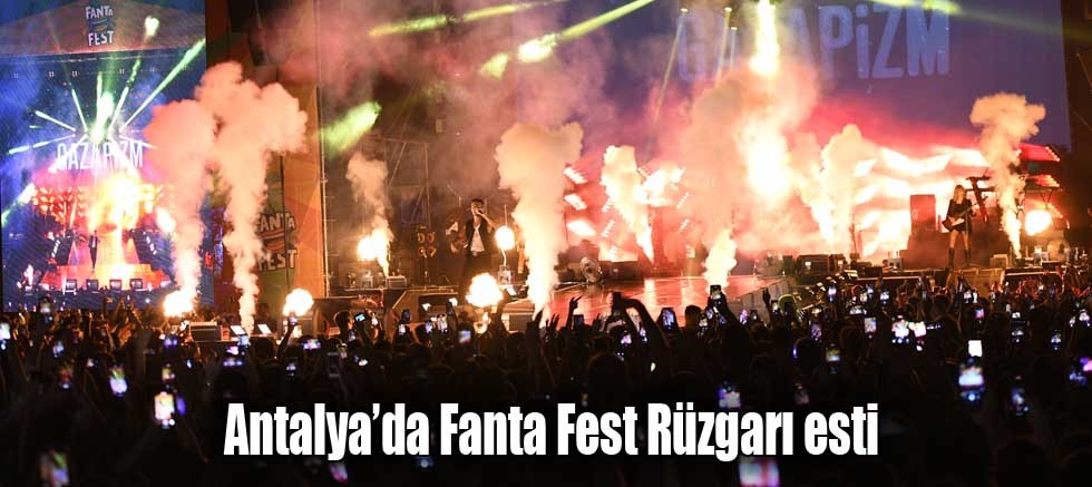 Antalya’da Fanta Fest Rüzgarı Esti