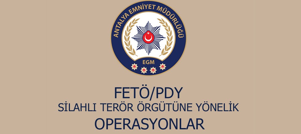 Antalya'da FETÖ/PDY operasyonu