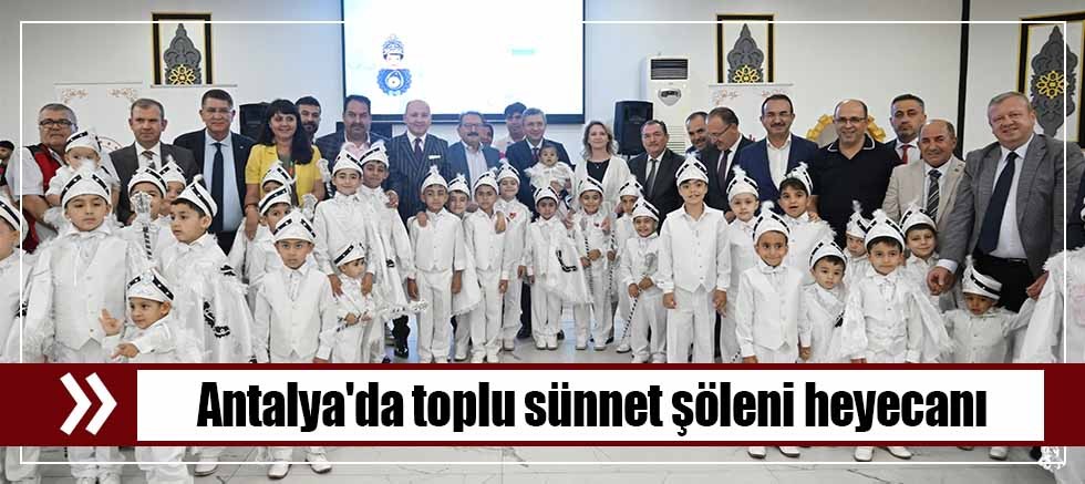 Antalya'da toplu sünnet şöleni heyecanı