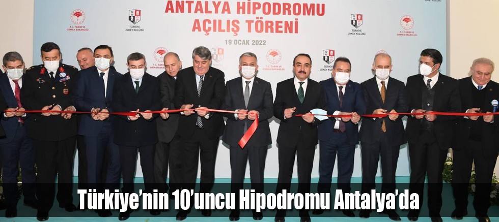 Antalya Hipodromu'nun açılışı gerçekleştirildi