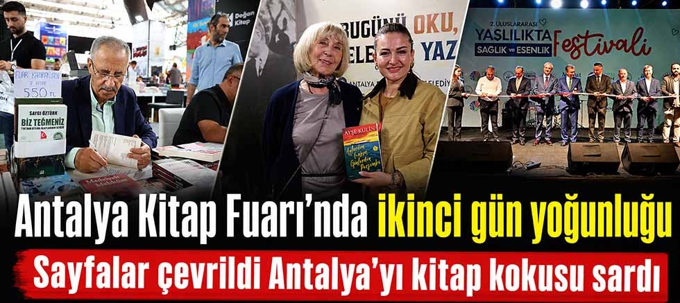 Antalya Kitap Fuarı’nda ikinci gün yoğunluğu 