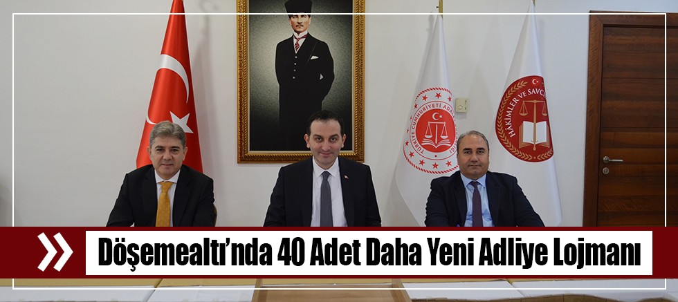 Antalya’ya Döşemealtı’nda 40 Adet Daha Yeni Adliye Lojmanı