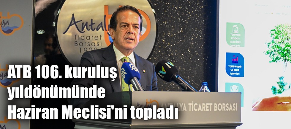 ATB 106. kuruluş yıldönümünde Haziran Meclisi'ni topladı