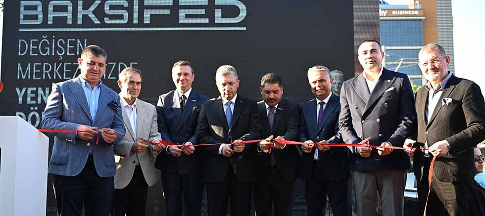 BAKSİFED yeni hizmet binası açıldı