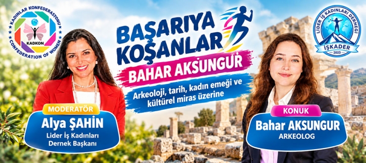 BAŞARIYA KOŞANLAR: BAHAR AKSUNGUR