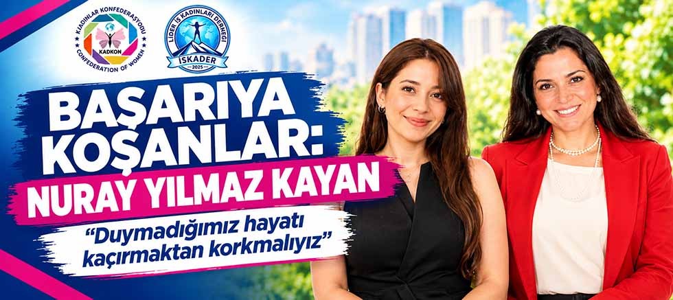 BAŞARIYA KOŞANLAR: NURAY YILMAZ KAYAN