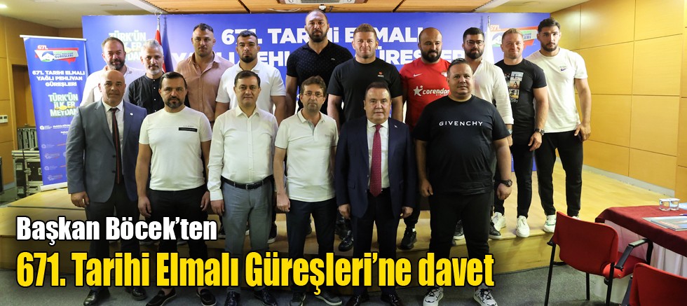 Başkan Böcek’ten 671. Tarihi Elmalı Güreşleri’ne davet