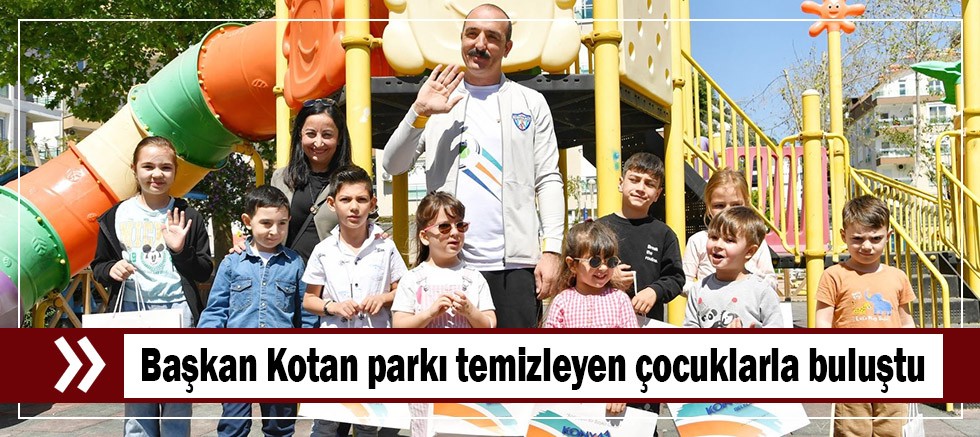 Başkan Kotan parkı temizleyen çocuklarla buluştu