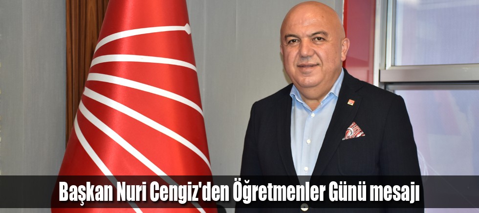 Başkan Nuri Cengiz'den Öğretmenler Günü mesajı