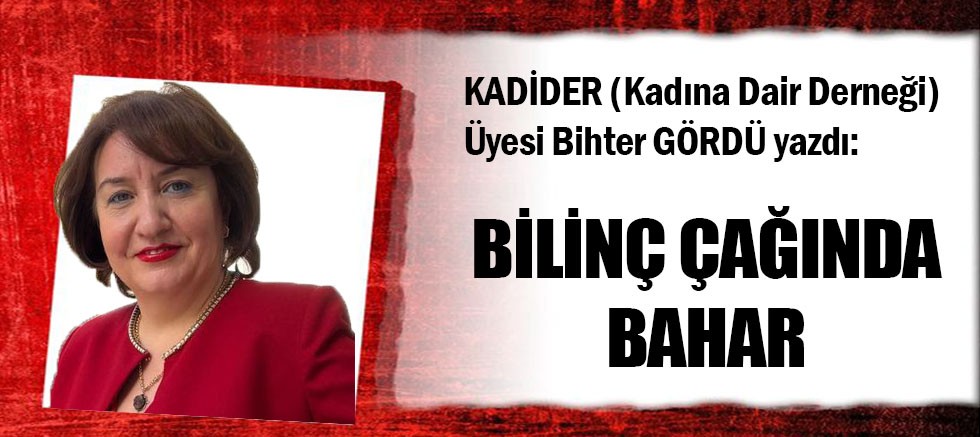 BİLİNÇ ÇAĞINDA BAHAR
