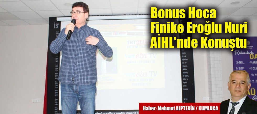 Bonus Hoca Finike Eroğlu Nuri AİHL'nde Konuştu