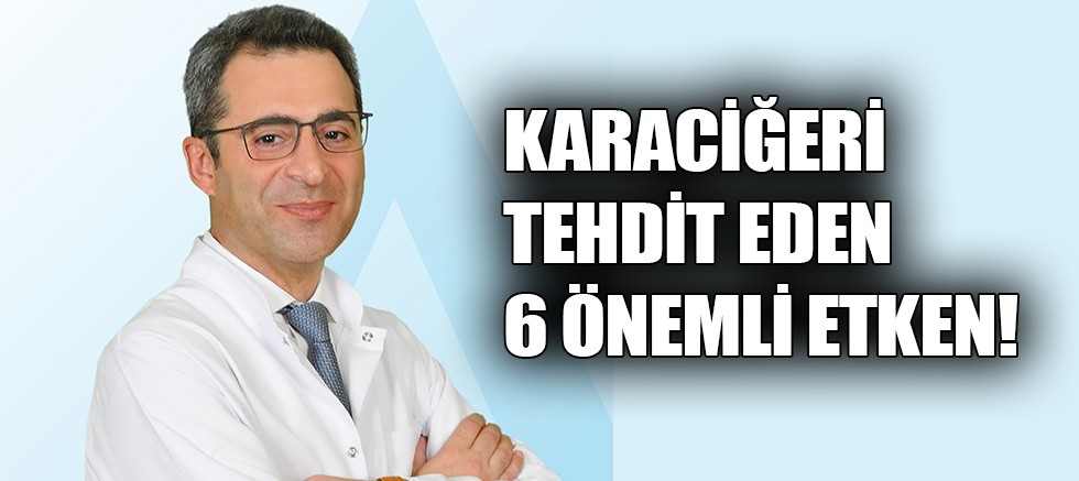 Bu etkenler karaciğeri sessizce tüketiyor! 